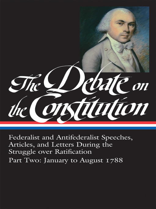 Title details for The Debate on the Constitution, Part 2 by Various - Wait list